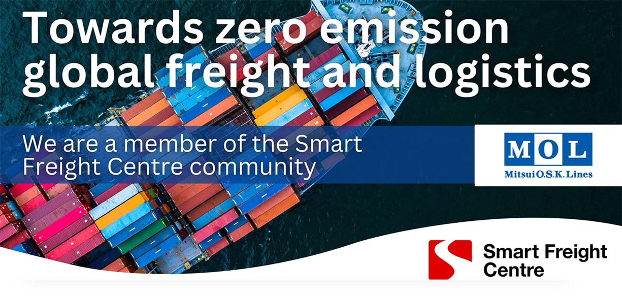 MOL Joins Smart Freight Centre, NPO Focused on Decarbonizing International Logistics MOL Turkey